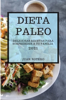 Paperback Dieta Paleo 2021 (Paleo Diet 2021 Spanish Edition) [Spanish] Book