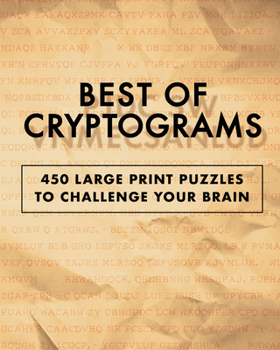 Paperback Best of Cryptograms: 450 Large Print Puzzles to Flex Your Brain Book
