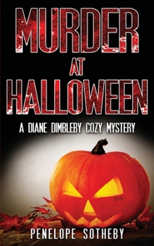 Paperback Murder at Halloween: A Diane Dimbleby Cozy Mystery Book