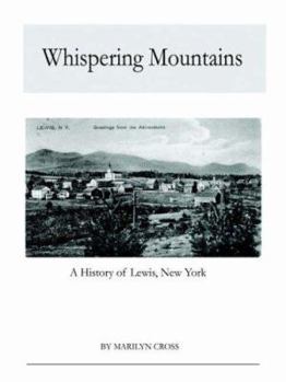 Paperback Whispering Mountains: A History of Lewis, New York Book