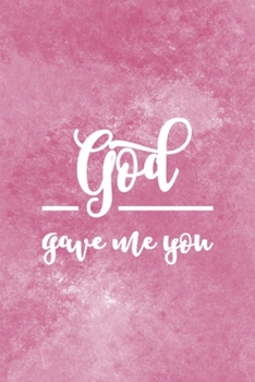 God Gave Me You: Adoption Journal Composition Blank Lined Diary Notepad 120 Pages Paperback