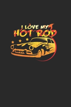 Paperback I love my hot rod: 6x9 HotRods - dotgrid - dot grid paper - notebook - notes Book