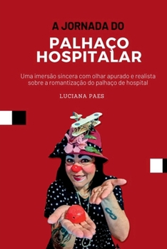 Paperback A Jornada Do Palhaço Hospitalar [Portuguese] Book