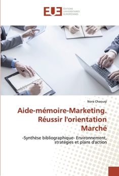 Paperback Aide-mémoire-Marketing. Réussir l'orientation Marché [French] Book