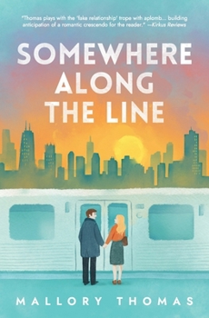 Somewhere Along The Line: A Strangers to Lovers Fake Dating Romance
