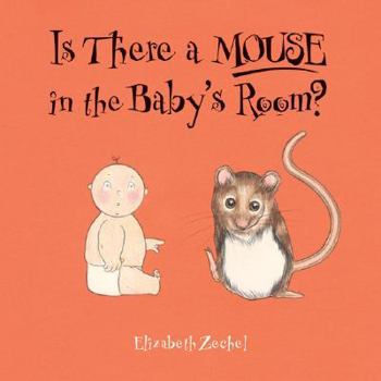 Hardcover Is There a Mouse in the Baby's Room? Book