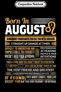 Composition Notebook: August Birthday Gifts - Born In August Leo  Journal/Notebook Blank Lined Ruled 6x9 100 Pages