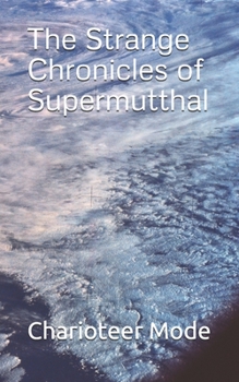Paperback The Strange Chronicles of Supermutthal Book