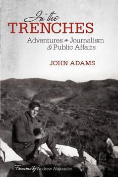 Paperback In the Trenches: Adventures in Journalism and Public Affairs Book