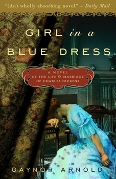 Paperback Girl in a Blue Dress: A Novel Inspired by the Life and Marriage of Charles Dickens Book