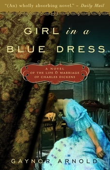 Paperback Girl in a Blue Dress: A Novel Inspired by the Life and Marriage of Charles Dickens Book