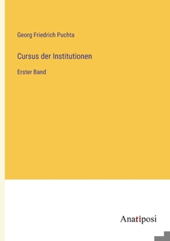 Paperback Cursus der Institutionen: Erster Band [German] Book