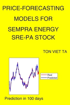 Paperback Price-Forecasting Models for Sempra Energy SRE-PA Stock Book