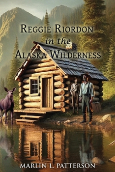 Paperback Reggie Riordon in the Alaska Wilderness Book