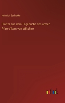 Blätter aus dem Tagebuche des armen Pfarr-Vikars von Wiltshire. Der Pascha von Buda. Alamontade