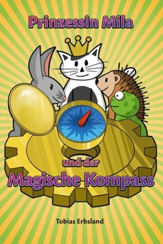 Paperback Prinzessin Mila und der Magische Kompass [German] Book