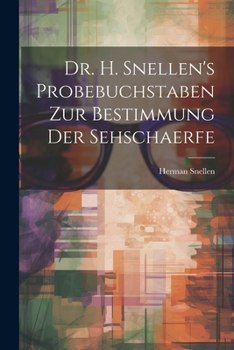 Paperback Dr. H. Snellen's Probebuchstaben Zur Bestimmung Der Sehschaerfe [German] Book