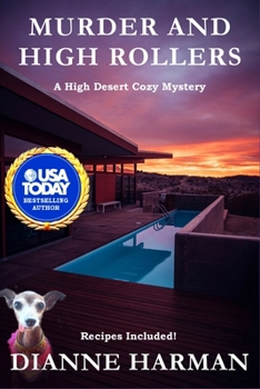 Murder and High Rollers: A High Desert Cozy Mystery - Book #10 of the High Desert