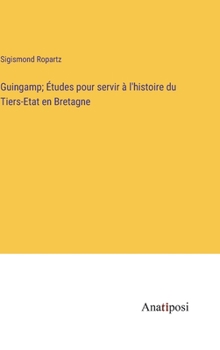 Guingamp; Études pour servir à l'histoire du Tiers-Etat en Bretagne