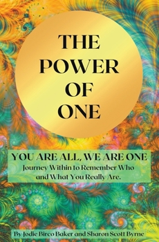 Paperback The Power of One: You are All, We are One Book