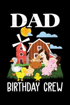 Dad Birthday Crew: Farm Animals Lined Notebook Journal Diary 6x9