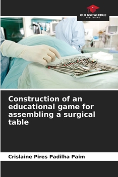 Construction of an educational game for assembling a surgical table