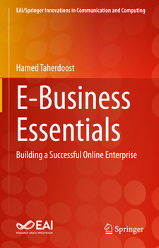 Hardcover E-Business Essentials: Building a Successful Online Enterprise Book