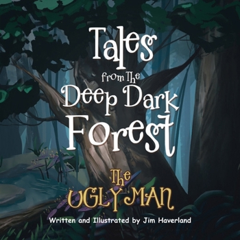 Paperback Tales from The Deep Dark Forest: The Ugly Man [Large Print] Book