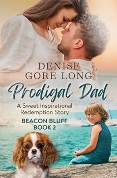 Paperback Prodigal Dad: A Sweet Inspirational Beacon Redemption Story Book