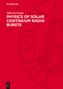 Hardcover Physics of Solar Continuum Radio Bursts Book