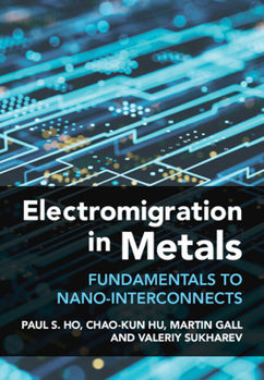 Hardcover Electromigration in Metals: Fundamentals to Nano-Interconnects Book