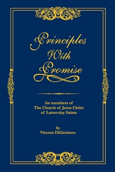 Paperback Principles with Promise: For Members of The Church of Jesus Christ of Latter-day Saints Book