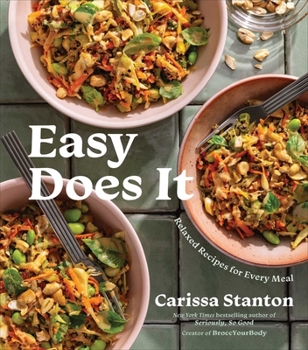 Hardcover Easy Does It: Relaxed Recipes for Every Meal (a Cookbook) Book