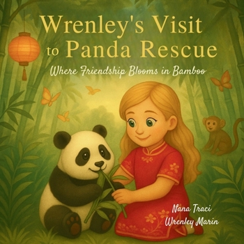 Wrenley's Visit to Panda Rescue : Where Friendship Blooms in Bamboo