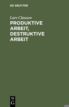 Hardcover Produktive Arbeit, destruktive Arbeit [German] Book
