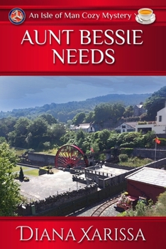 Aunt Bessie Needs - Book #14 of the Isle of Man