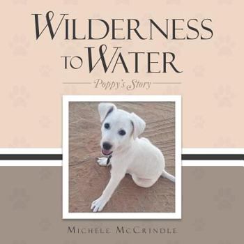 Paperback Wilderness to Water: Poppy's Story Book