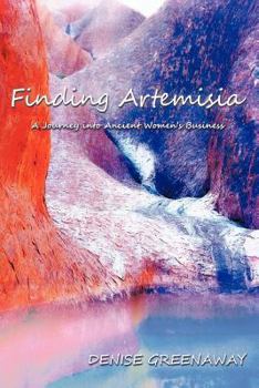 Paperback Finding Artemisia: A Journey Into Ancient Women's Business Book