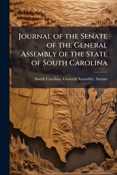Journal Of The Senate Of The General Assembly Of The State Of South Carolina