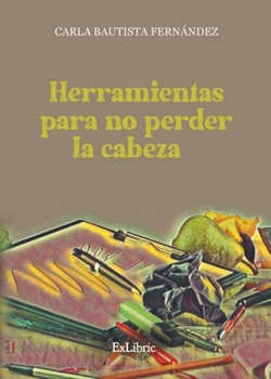 Paperback Herramientas para no perder la cabeza [Spanish] Book