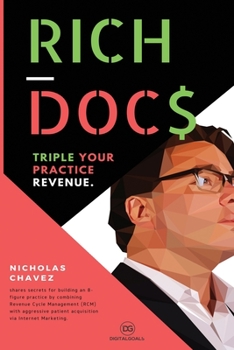 Paperback Rich Docs: Triple Your Practice Revenue Book