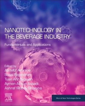 Paperback Nanotechnology in the Beverage Industry: Fundamentals and Applications Book
