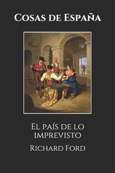 Paperback Cosas de Espa?a: El pa?s de lo imprevisto [Spanish] Book