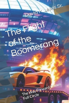 The Flight of the Boomerang: The Way Forward Comes Full Circle