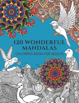 Paperback 120 wonderful mandalas: Activity and coloring book, entertainment and stress relief for adults Book