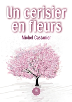 Paperback Un cerisier en fleurs [French] Book