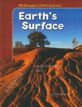 McDougal Littell Middle School Science: Student Edition Grades 6-8 Earth's Surface 2005