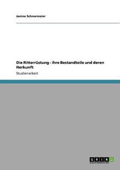 Paperback Die Ritterrüstung - ihre Bestandteile und deren Herkunft [German] Book