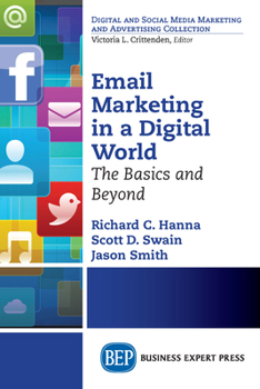 Paperback Email Marketing in a Digital World: The Basics and Beyond Book