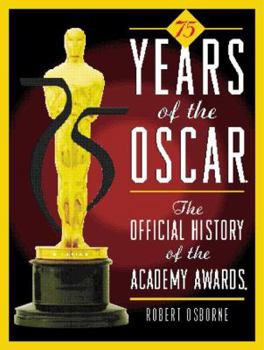 Hardcover 75 Years of the Oscar: The Official History of the Academy Awards Book